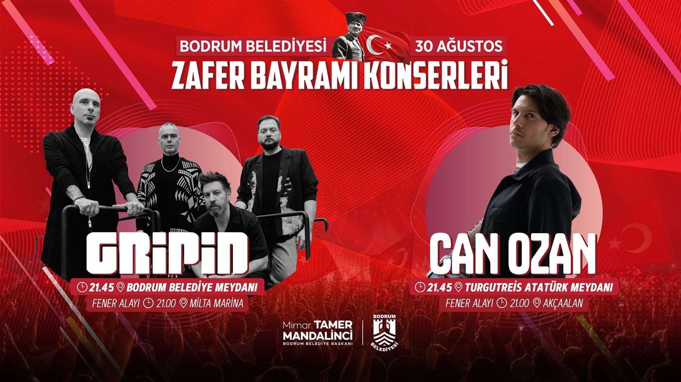    Bodrum’da 30 Ağustos Zafer Bayramı coşkusu Gripin ve Can Ozan’la yaşanacak haberi