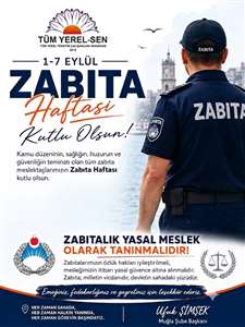    Tüm Yerel-Sen’den Zabıta Haftası’nda meslek statüsü çağrısı haberi