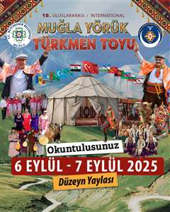 16. Uluslararası Muğla Yörük Türkmen Toyu başlıyor haberi